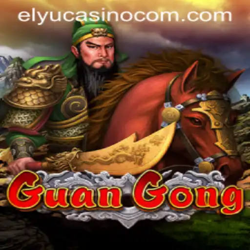 Unveiling GuanGong: The Epic Casino Game by Elyucasino