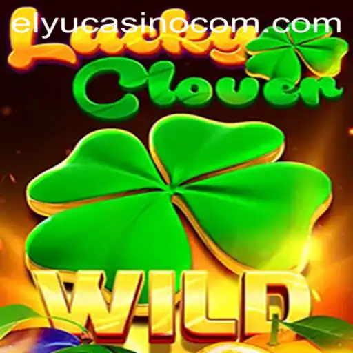 Exploring the Exciting World of LuckyClover at Elyucasino