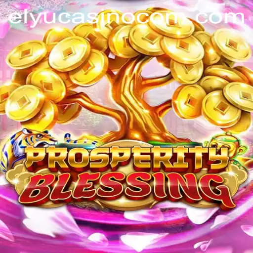 Discovering ProsperityBlessing: Elyucasino's Latest Gaming Sensation